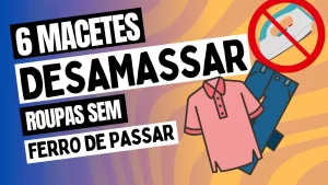 Leia mais sobre o artigo 6 Macetes para Desamassar Roupas Sem Usar o Ferro de Passar