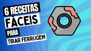 Leia mais sobre o artigo 6 Receitas Fáceis para Tirar Ferrugem e Deixar seus Objetos como Novos