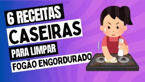 Leia mais sobre o artigo 6 Receitas Caseiras para Limpar Fogão Engordurado