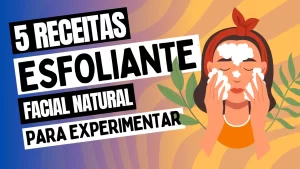 Leia mais sobre o artigo 5 Receitas de Esfoliante Facial Natural que Você Precisa Experimentar