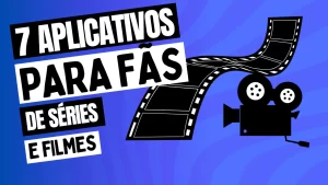 Leia mais sobre o artigo 7 Aplicativos para Fãs de Séries e Filmes Organizarem o Que Já Assistiram