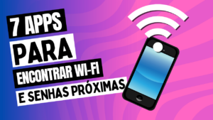 Leia mais sobre o artigo 7 Aplicativos para Encontrar Wi-fi e Senhas Próximas de Você